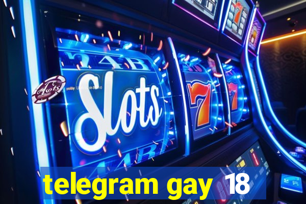 telegram gay 18