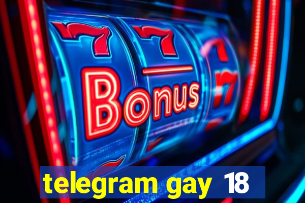 telegram gay 18