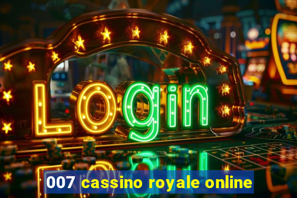 007 cassino royale online