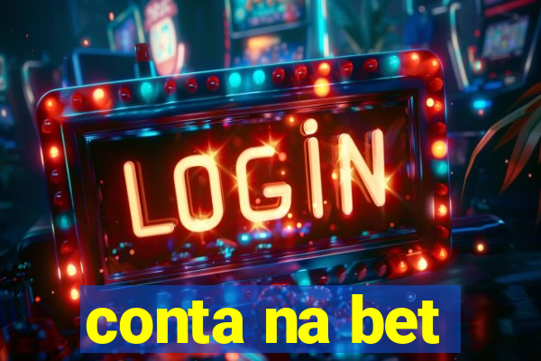 conta na bet