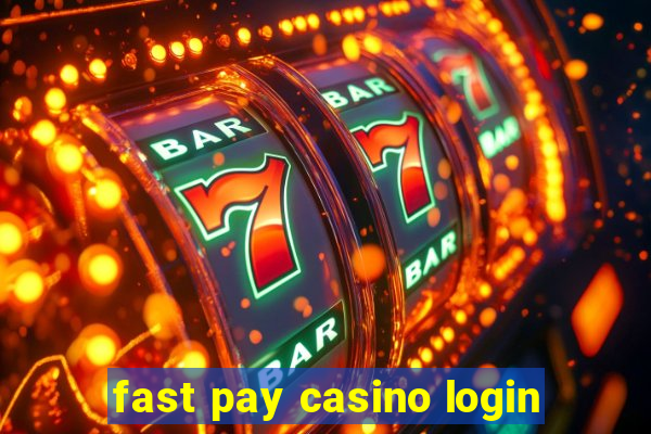 fast pay casino login