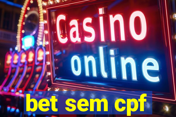 bet sem cpf