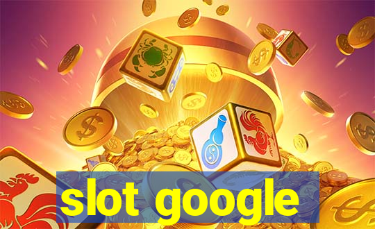 slot google