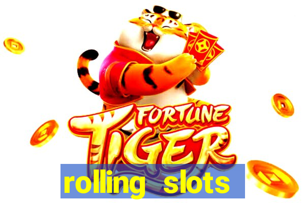 rolling slots casino login