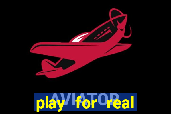 play for real money online slots