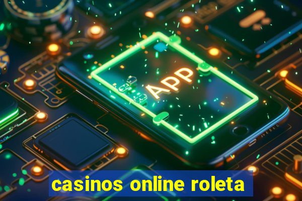 casinos online roleta