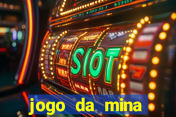 jogo da mina esporte da sorte