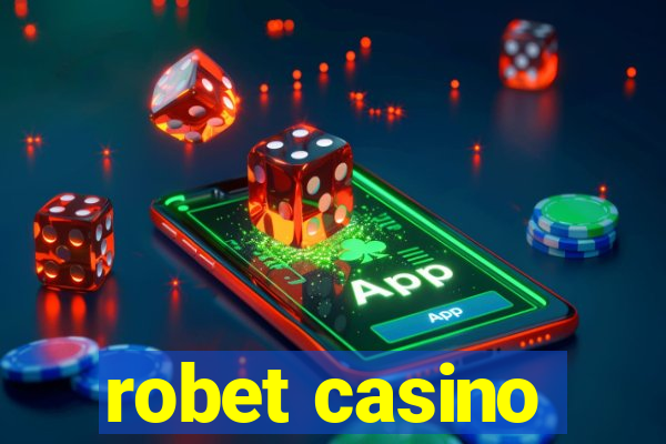 robet casino