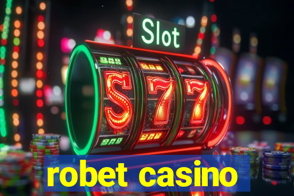 robet casino