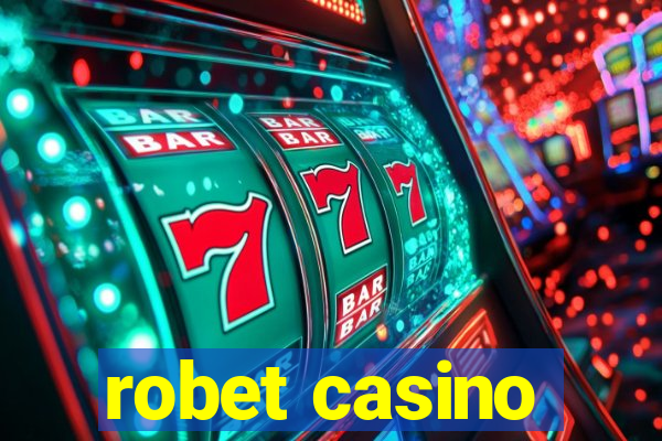 robet casino