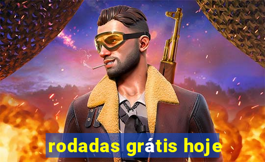 rodadas grátis hoje