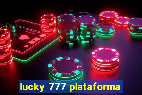 lucky 777 plataforma