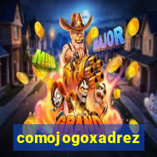 comojogoxadrez