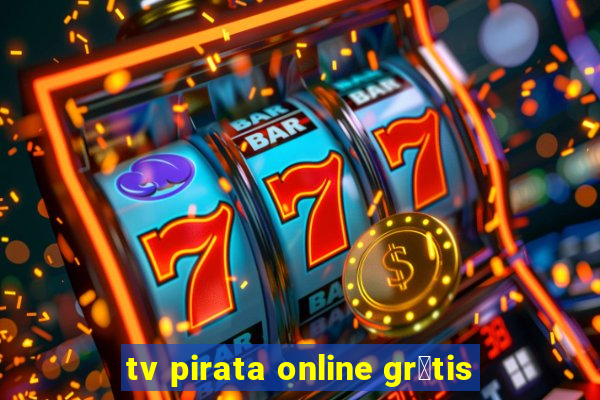 tv pirata online gr谩tis