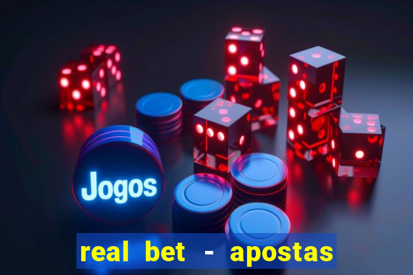 real bet - apostas esportivas e jogos online