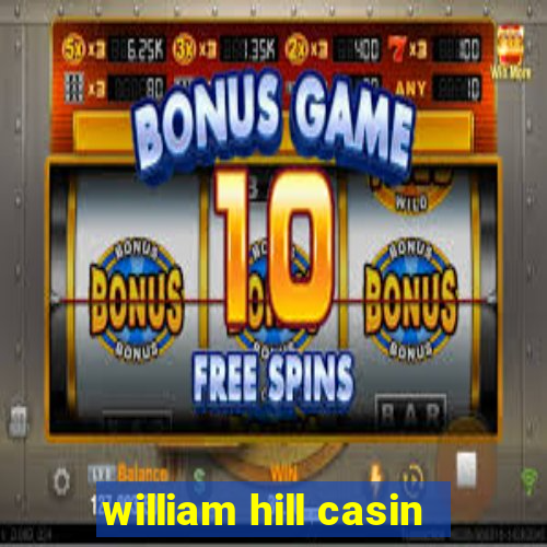 william hill casin