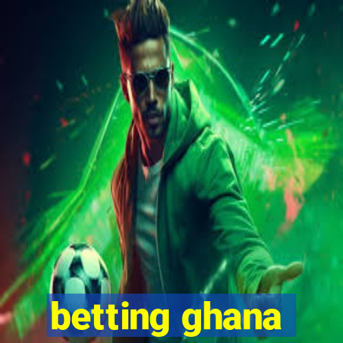 betting ghana