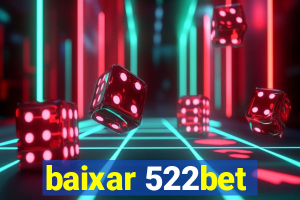 baixar 522bet