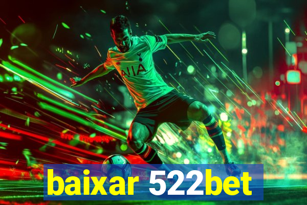 baixar 522bet