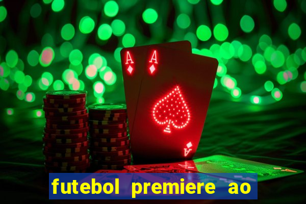 futebol premiere ao vivo gratis