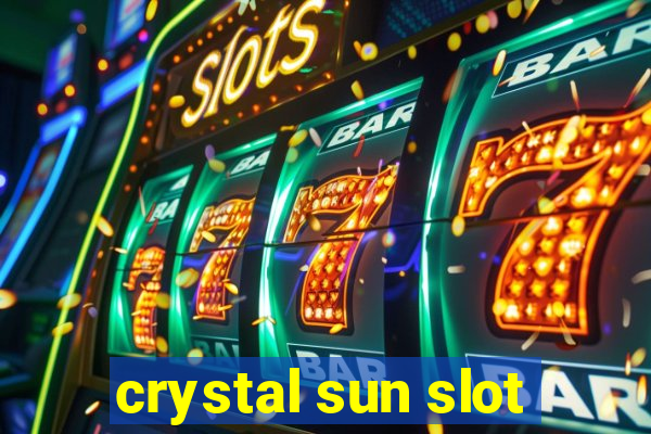 crystal sun slot