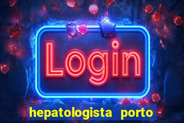 hepatologista porto alegre ipe