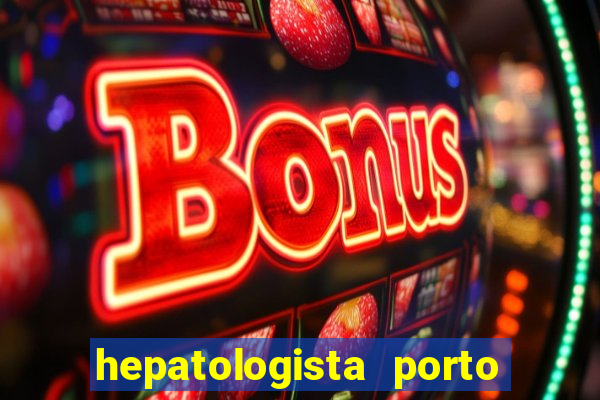 hepatologista porto alegre ipe