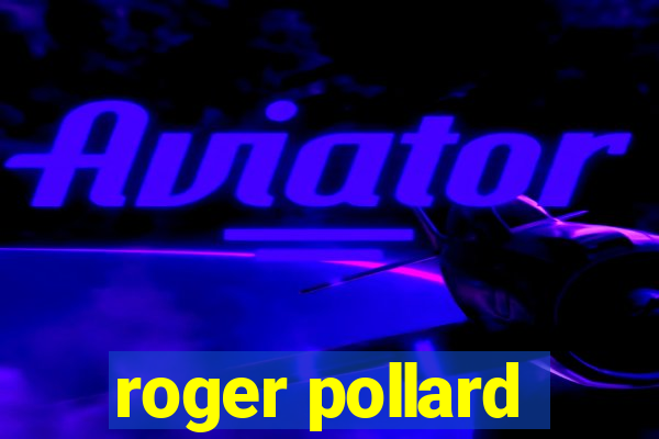 roger pollard