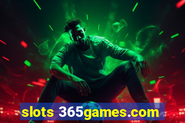 slots 365games.com