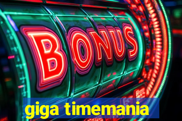 giga timemania