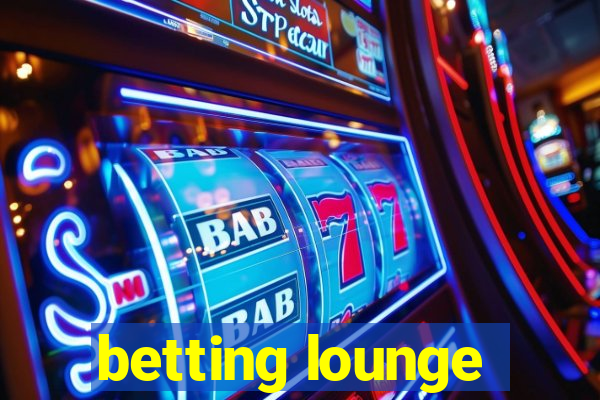 betting lounge