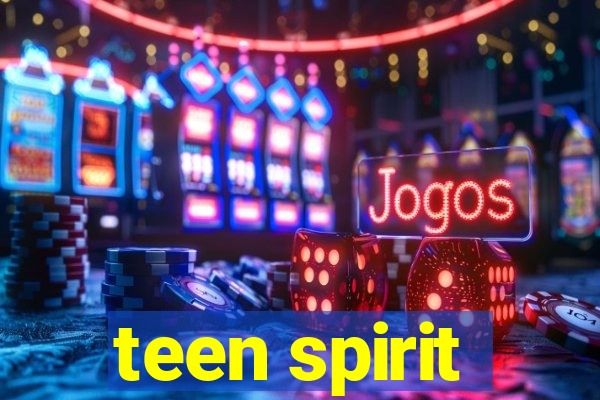 teen spirit