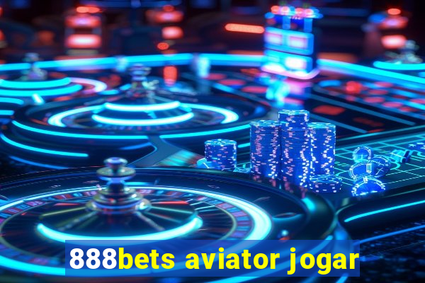 888bets aviator jogar