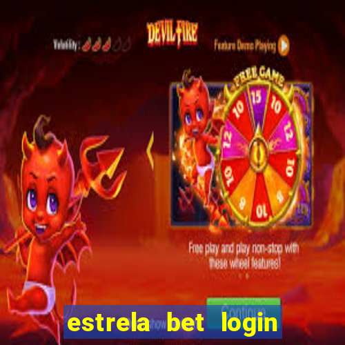 estrela bet login entrar agora