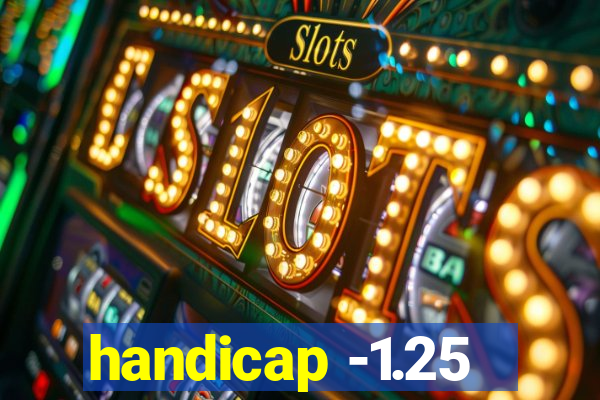 handicap -1.25