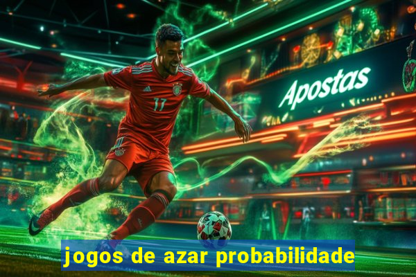 jogos de azar probabilidade