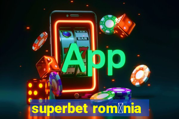 superbet rom芒nia