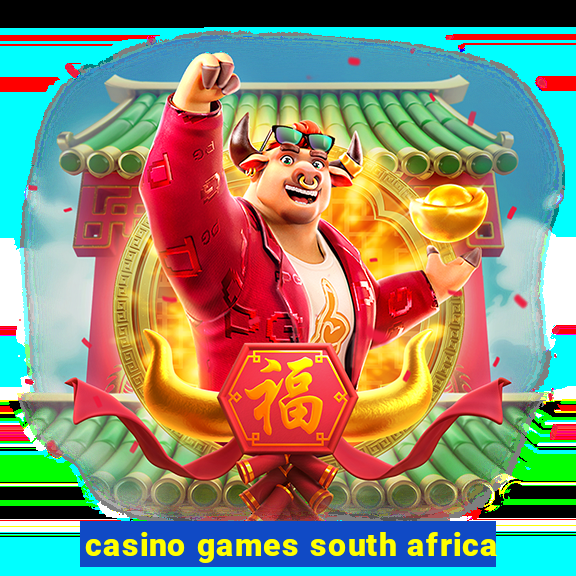 casino games south africa