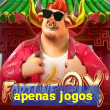 apenas jogos