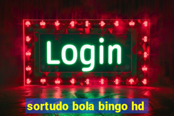 sortudo bola bingo hd