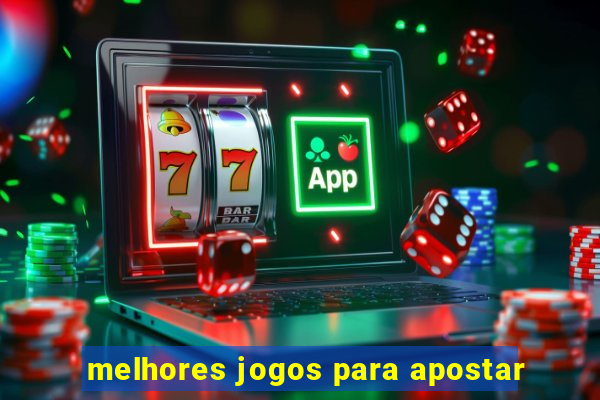 melhores jogos para apostar