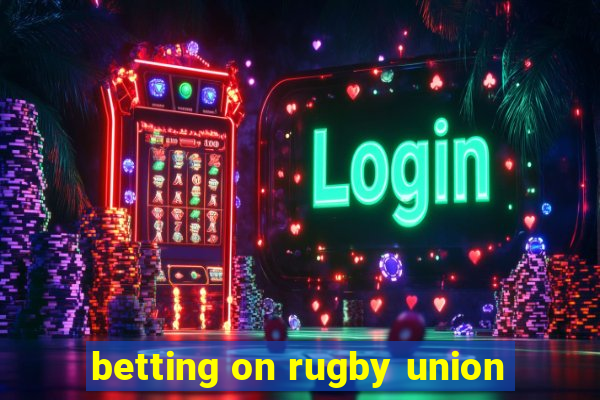 betting on rugby union