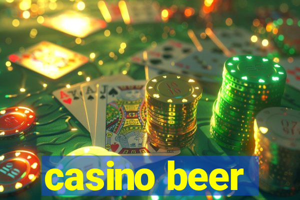 casino beer