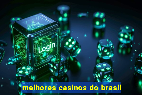 melhores casinos do brasil