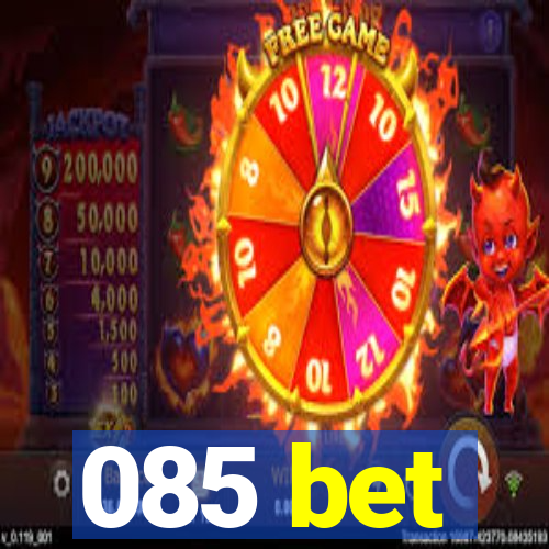 085 bet