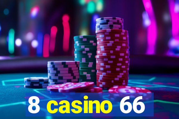 8 casino 66