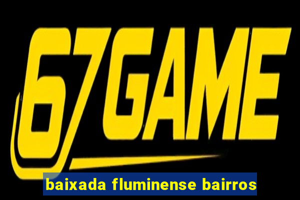 baixada fluminense bairros