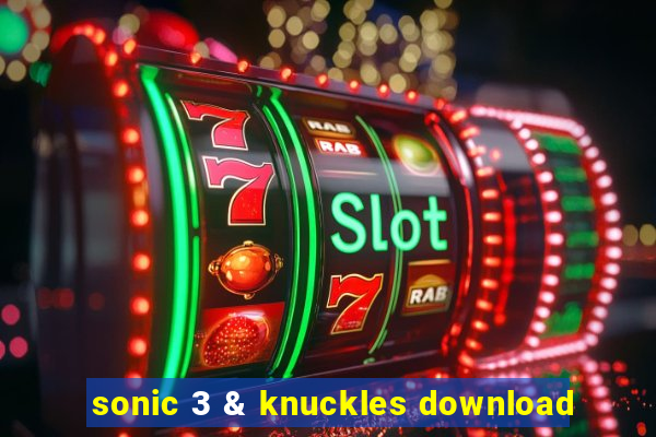 sonic 3 & knuckles download