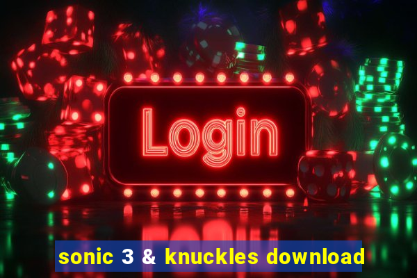 sonic 3 & knuckles download