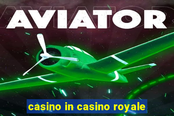 casino in casino royale